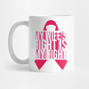My Wife - Breast Cancer Awareness Mug